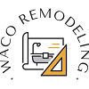 Waco Remodeling Experts